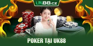 Poker là tựa game được yêu thích hàng đầu tại UK88